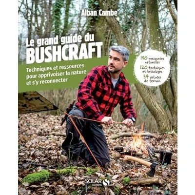Abbildung von Grand guide du bushcraft Techniques et ressources pour apprivoiser la nature s&#039;y reconnecter