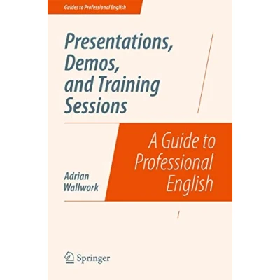 Abbildung von Presentations, Demos, and Training Sessions: A Guide to Professional English (Guides English)