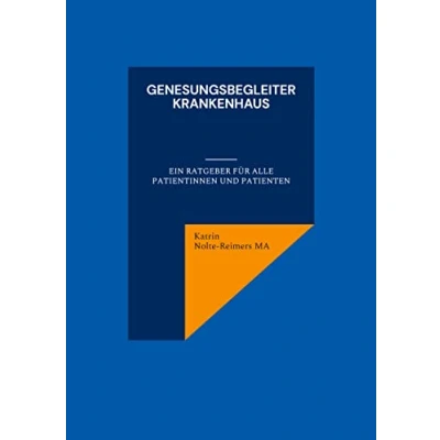 Abbildung von Genesungsbegleiter Krankenhaus: Ein Ratgeber für alle Patientinnen und Patienten