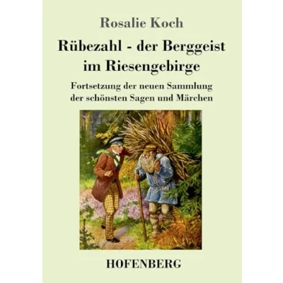 Abbildung von Rübezahl der Berggeist im Riesengebirge: Fortsetzung neuen Sammlung schönsten Sagen und Märchen