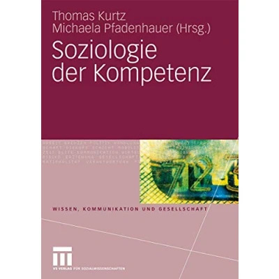 Abbildung von Soziologie der Kompetenz (Wissen, Kommunikation und Gesellschaft) (German Edition)
