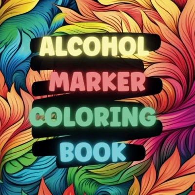 Abbildung von ALCOHOL MARKER Coloring BOOK: Bold and Easy Book. Large Print. Satisfying patterns Book for Teens, Adults Seniors