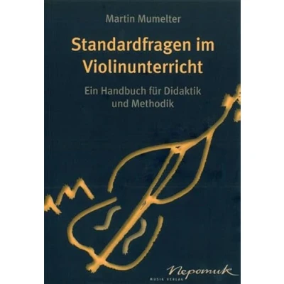 Abbildung von Standardfragen im Violinunterricht (MN 723): Ein Handbuch für Didaktik und Methodik