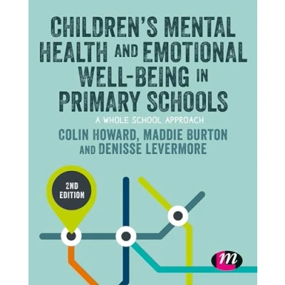 Abbildung von Children’s Mental Health and Emotional Well being in Primary Schools (Primary Teaching Now)