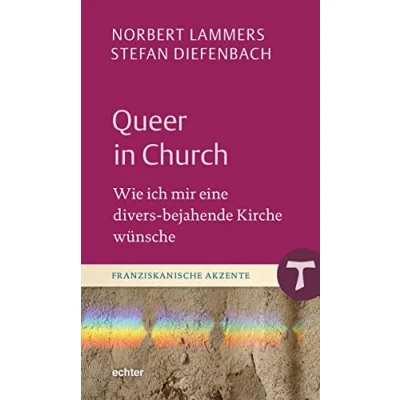 Abbildung von Queer in Church: Wie ich mir eine divers bejahende Kirche wünsche (Franziskanische Akzente)