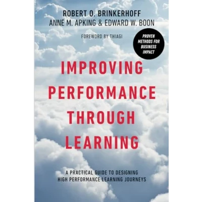 Abbildung von Improving Performance Through Learning: A Practical Guide for Designing High Learning Journeys