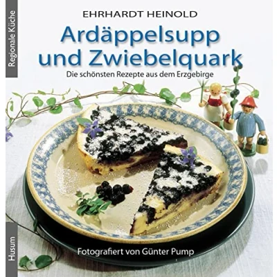 Abbildung von Ardäppelsupp und Zwiebelquark: Die schönsten Rezepte aus dem Erzgebirge