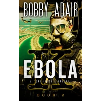 Abbildung von Ebola K: A Terrorism Thriller: Book 3: Ebola, Terrorism, and Hope