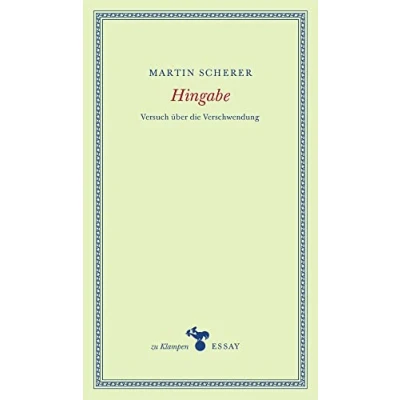 Abbildung von Hingabe: Versuch über die Verschwendung (zu Klampen Essays)