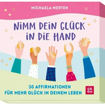 Abbildung von Nimm dein Glück in die Hand: 30 Affirmationen für mehr deinem Leben