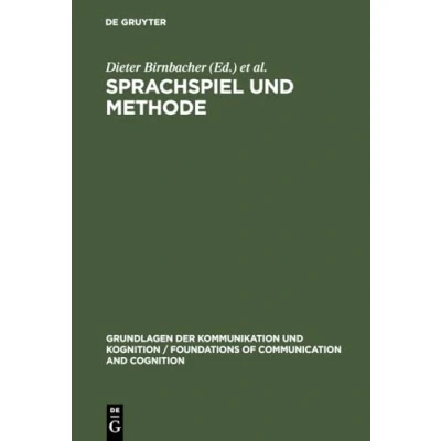 Abbildung von Sprachspiel und Methode: Zum Stand der Wittgenstein Diskussion (Grundlagen Kommunikation Kognition / Foundations of Communication and Cognition)