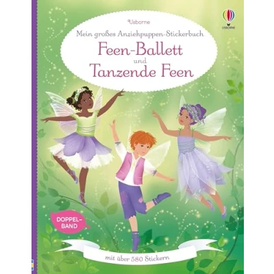 Abbildung von Mein großes Anziehpuppen Stickerbuch: Feen Ballett und Tanzende Feen: Stickerheft mit über 580 Anzieh Stickern Doppelband Stickervergnügen ab 5 Jahren