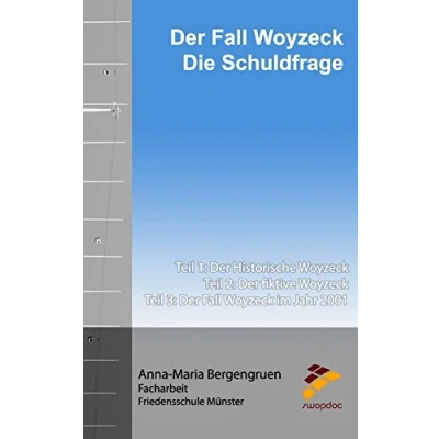 Abbildung von der Fall Woyzeck Die Schuldfrage: historische und fiktive im Jahr 2011