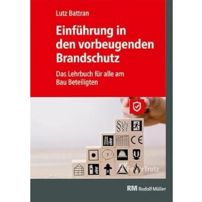 Abbildung von Einführung in den vorbeugenden Brandschutz: Das Lehrbuch für alle am Bau Beteiligten