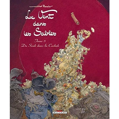 Abbildung von Le Vent dans les sables Tome 5 Du souk la Kasbah: casbah