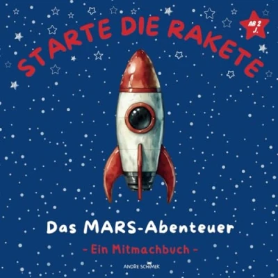 Abbildung von Starte die Rakete Das Mars Abenteuer: Mitmachbuch für Kinder ab 2 Jahren