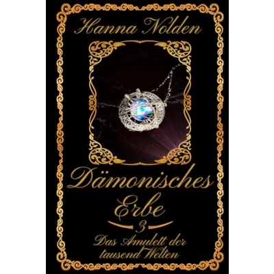 Abbildung von Dämonisches Erbe: Folge 3: Das Amulett der tausend Welten