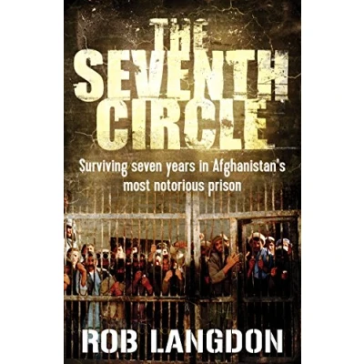 Abbildung von The Seventh Circle: Surviving Seven Years in Afghanistan&#039;s Most Notorious Prison