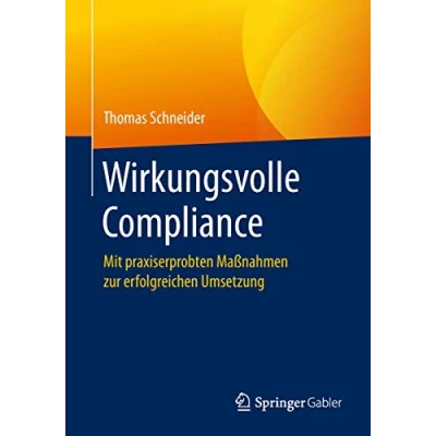 Abbildung von Wirkungsvolle Compliance: Mit praxiserprobten Maßnahmen zur erfolgreichen Umsetzung