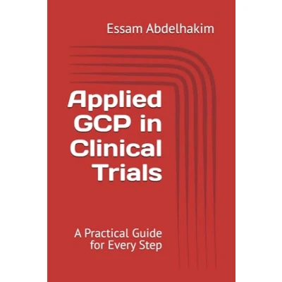 Abbildung von Applied GCP in Clinical Trials: A Practical Guide for Every Step (Clinical Research, Band 6)