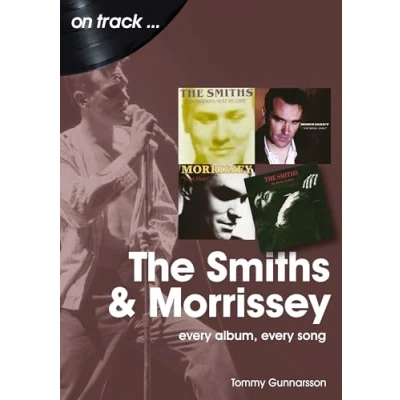 Abbildung von The Smiths &amp; Morrissey: Every Album, Song (On Track)