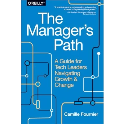 Abbildung von The Manager&#039;s Path: A Guide for Tech Leaders Navigating Growth and Change