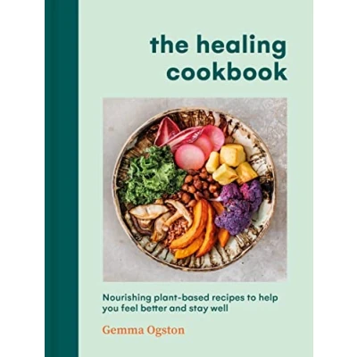 Abbildung von The Healing Cookbook: Nourishing Plant Based Recipes to Help You Feel Better and Stay Well