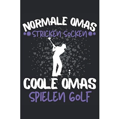 Abbildung von COOLE OMAS SPIELEN GOLF!: Notizbuch A5, 120 Seiten, LINIERT Lustiges Golf Spruch Motiv für Golfspielerin! Super als Notizbuch, Planer, Tagebuch, ... Geschenkidee Golfspielerinnen!