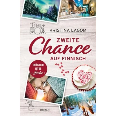 Abbildung von Zweite Chance auf Finnisch: Plötzlich ist es Liebe (Finn Love Trilogie)