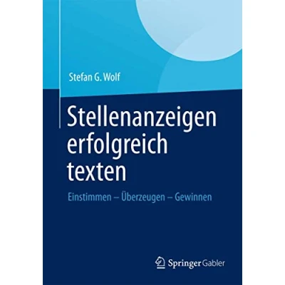 Abbildung von Stellenanzeigen erfolgreich texten: Einstimmen Überzeugen Gewinnen