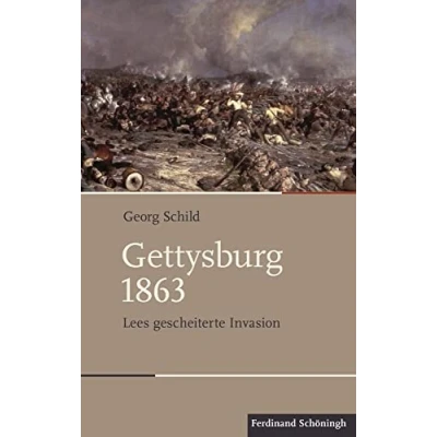 Abbildung von Gettysburg 1863: Lees gescheiterte Invasion (Schlachten Stationen der Weltgeschichte)