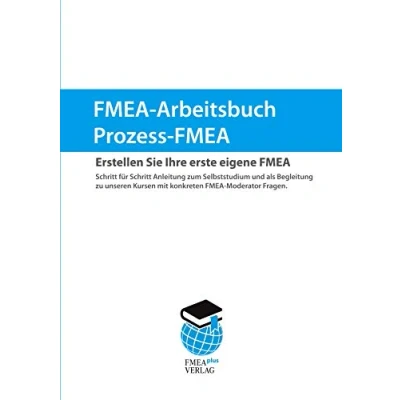 Abbildung von Prozess FMEA Arbeitsbuch: Erstellen Sie Ihre erste eigene