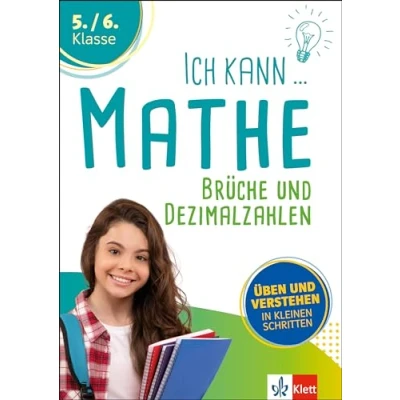 Abbildung von Klett Ich kann Mathe Brüche und Dezimalzahlen 5./6. Klasse: Mathematik üben verstehen in kleinen Schritten