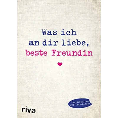 Abbildung von Was ich an dir liebe, beste Freundin: Eine originelle Liebeserklärung zum Ausfüllen und Verschenken. Das perfekte Geschenk/Geschenkidee für BFFs, Besties zu Geburtstag, Weihnachten