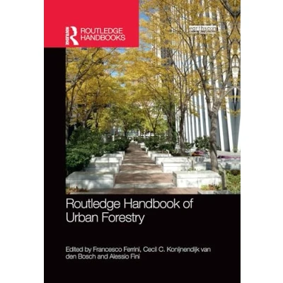 Abbildung von Routledge Handbook of Urban Forestry (Routledge Environment and Sustainability Handbooks)