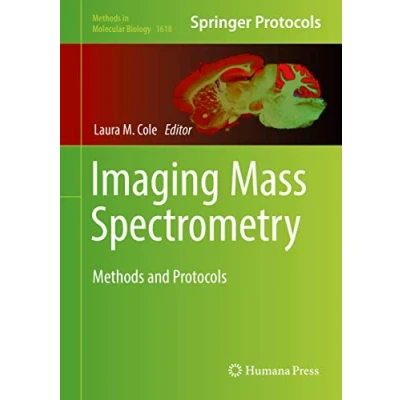 Abbildung von Imaging Mass Spectrometry: Methods and Protocols (Methods in Molecular Biology, 1618, Band 1618)