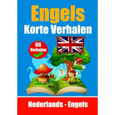 Abbildung von Korte Verhalen in het Engels Nederlands en naast elkaar: Leer de Engelse taal (Books for Learning English)
