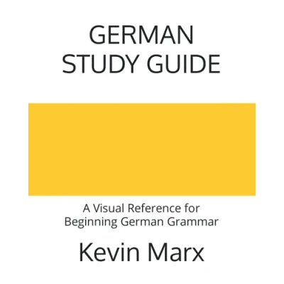 Abbildung von German Study Guide: A Visual Reference for Beginning Grammar (Speak in 90 Days, Band 3)