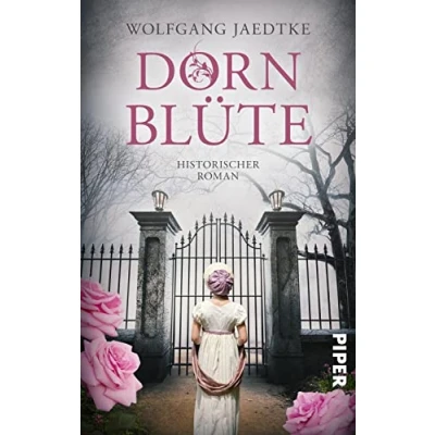 Abbildung von Dornblüte: Historischer Roman Entwicklungsroman eines jungen Mädchens im Erzgebirge des 19. Jahrhunderts