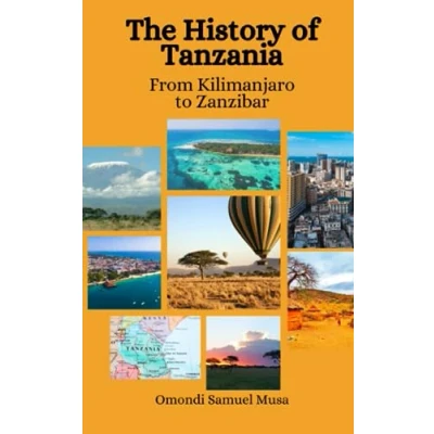 Abbildung von The History of Tanzania: From Kilimanjaro to Zanzibar