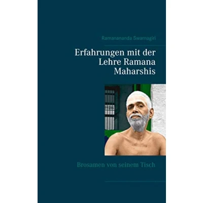 Abbildung von Erfahrungen mit der Lehre Ramana Maharshis: Brosamen von seinem Tisch