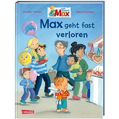 Abbildung von Max Bilderbücher: geht fast verloren: Einfühlsames Bilderbuch für Kinder ab 3: Was mache ich, wenn ich mich verlaufe oder verloren gehe?
