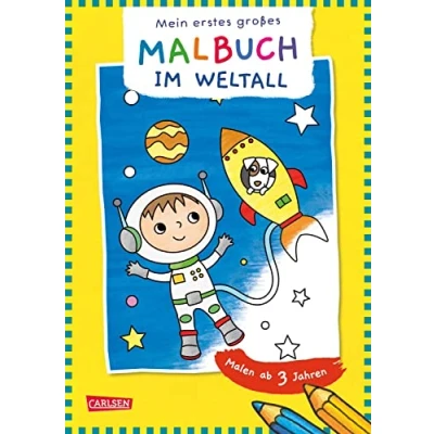 Abbildung von Ausmalbilder für Kita Kinder: Mein erstes großes Malbuch: Im Weltall: Malen ab 3 Jahre Malspaß Buntstifte Filzstifte Wachsmalstifte Wasserfarben
