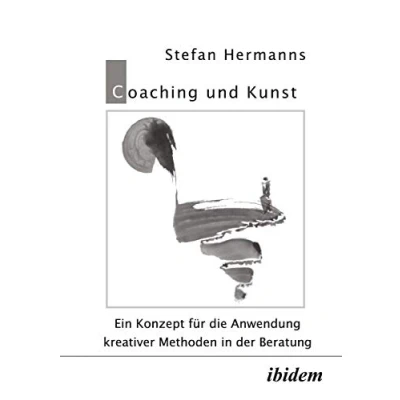 Abbildung von Coaching und Kunst. Ein Konzept für die Anwendung kreativer Methoden in der Beratung