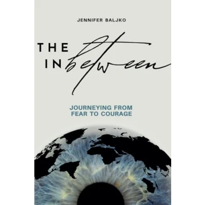 Abbildung von The In Between: Journeying From Fear to Courage