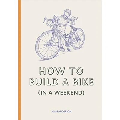 Abbildung von How to Build a Bike (in Weekend)