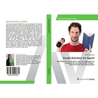 Abbildung von Duale Karriere im Sport: Vereinbarkeit von Studium und Leistungssport Vergleich des amerikanischen College deutschen Hochschulsystems