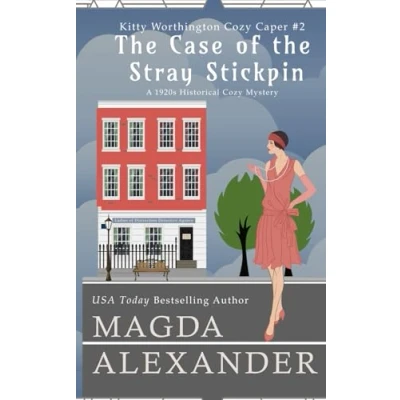 Abbildung von the Case of Stray Stickpin: A 1920s Historical Cozy Mystery (The Kitty Worthington Capers, Band 2)
