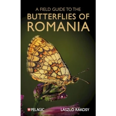 Abbildung von A Field Guide to the Butterflies of Romania (Pelagic Identification Guides)