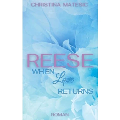 Abbildung von Reese When Love Returns: Second Chance Romance (Complicated)